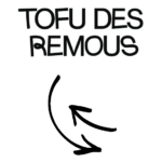 Tofu des Remous